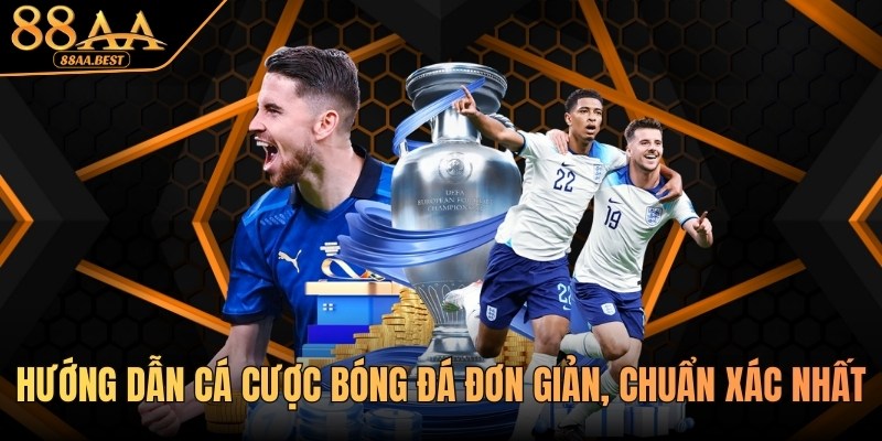 Hướng dẫn cá cược bóng đá tại thể thao 88AA